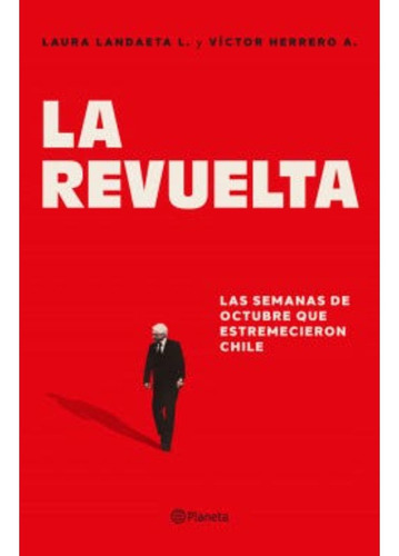 La Revuelta, De Landaeta; Laura. Editorial Editorial Planeta, Tapa Blanda, Edición 1 En Español, 2021