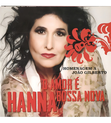 Hanna - O Amor É Bossa Nova (homenagem A João Gilberto) (v1)