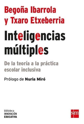 Inteligencias Multiples - Begoña Ibarrola -  Sm