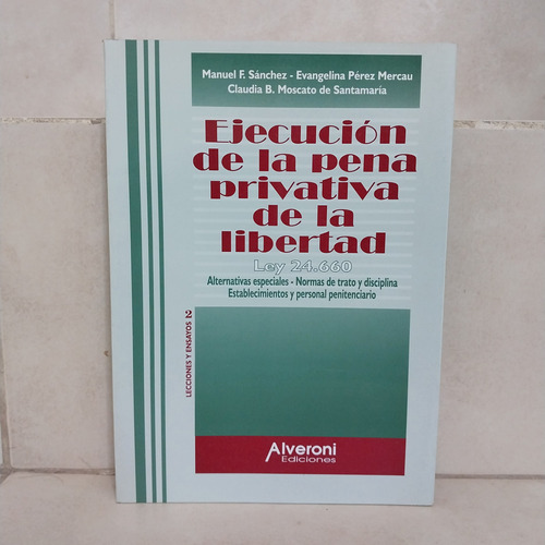 Ejecución Pena Privativa Libertad Ley 24660. Sánchez Mercau