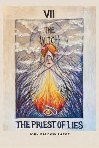 The Witch And The Priest Of Lies, De Large, John Baldwin. Editorial Dorrance Pub Co Inc, Tapa Blanda En Inglés