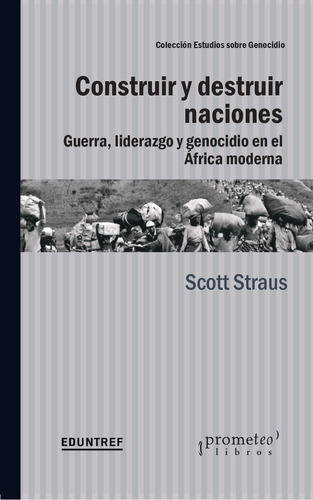 Construir Y Destruir Naciones - Straus Scott (libro) - Nuevo