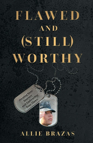 Libro Flawed And (still) Worthy: Owning Your Journey And E B
