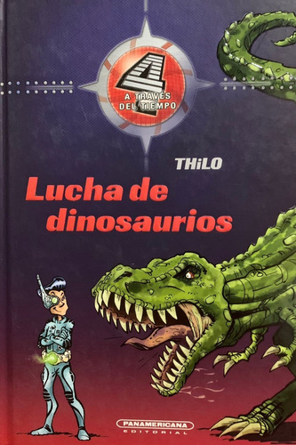 Lucha De Dinosaurios - Thilo