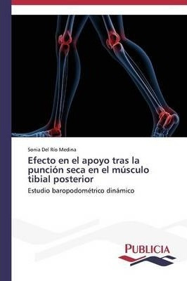 Libro Efecto En El Apoyo Tras La Puncion Seca En El Muscu...