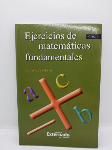 Ejercicios De Matemáticas Fundamentales - Omar Silva Silva 