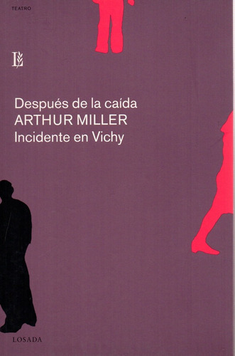 Despues De La Caida/incidente En Vichy - Miller - Losada