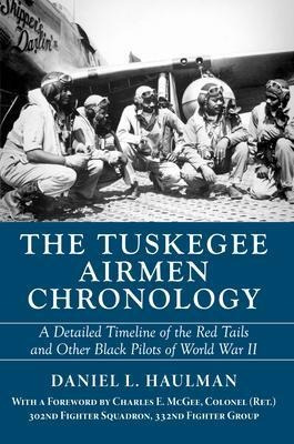 The Tuskegee Airmen Chronology : A Detailed Timeline Of T...