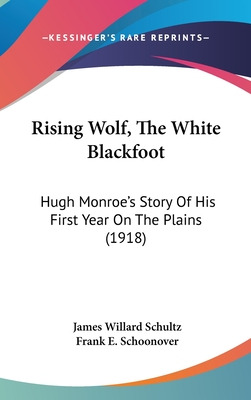 Libro Rising Wolf, The White Blackfoot: Hugh Monroe's Sto...