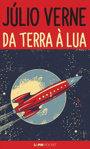 Da Terra À Lua - Vol. 1281: Viagem Direta Em 97 Horas E 20 Minutos, De Verne, Julio. Editora L±, Capa Mole Em Português