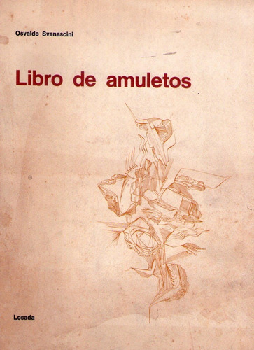 Libro De Amuletos * Svanascini Osvaldo * Dibujos Del Autor