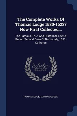 Libro The Complete Works Of Thomas Lodge 1580-1623? Now F...