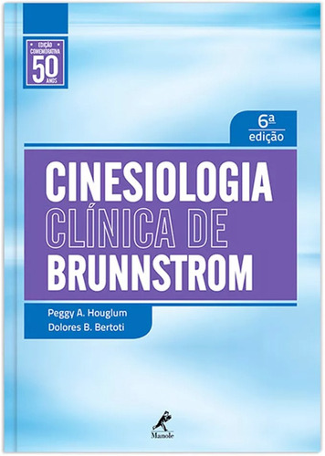 Cinesiologia clínica de Brunnstrom, de Houglum, Peggy A.. Editora Manole LTDA, capa dura em português, 2014