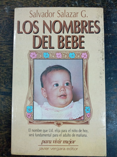 Los Nombres Del Bebe * Salvador Salazar * Vergara *