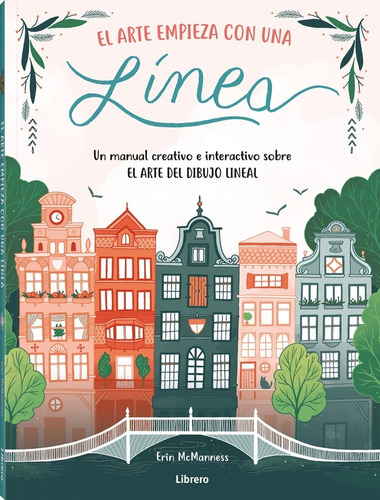 El Arte Empieza Con Una Linea - Erin Mc Manness