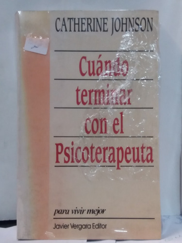 Cuando Terminar Con El Psicoterapeuta - Catherine Johnson