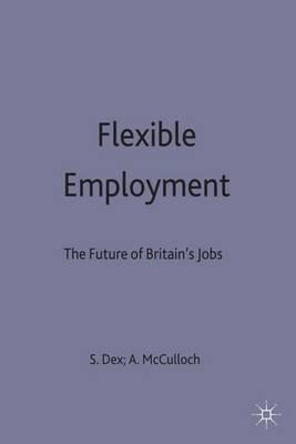 Libro Flexible Employment : The Future Of Britain's Jobs ...