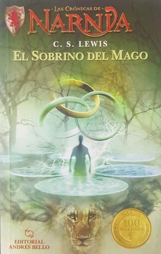 Las Cronicas De Narnia El Sobrino Del Mago, De C.s. Lewis. Serie Las Crónicas De Narnia, Vol. 200. Editorial Andrés Bello Ss, Tapa Blanda, Edición 1 En Español, 2012