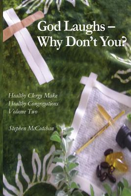 Libro God Laughs--why Don't You? - Stephen Mccutchan