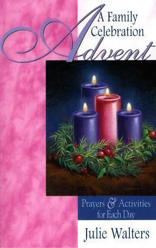 Advent: A Family Celebration, De Julie Walters. Editorial Word Among Us Press, Tapa Blanda En Inglés