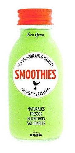 Smoothies, La Solucion Antioxidante - Green, Fern