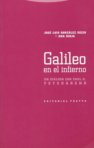 Galileo En El Infierno, De González Recio, José Luis. Editorial Trotta, Tapa Blanda, Edición 1 En Español, 2007