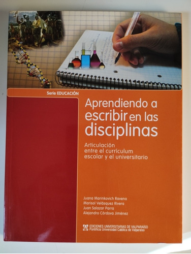 Aprendiendo A Escribir En Las Disciplinas. J. Marinkovich 