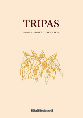 Tripas, De Galindo, Mónica. Editorial Poesía Eres Tú, Tapa Blanda En Español