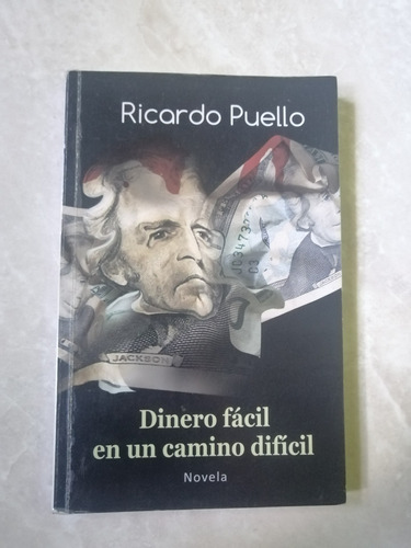 Novela Dinero Fácil En Un Camino Difícil Ricardo Puello 