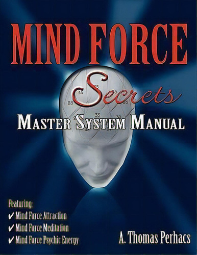 Mind Force Secrets Master System Manual, De Al T Perhacs. Editorial Velocity Group Publishing, Tapa Blanda En Inglés