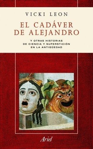 El Cadaver De Alejandro  Historia (1ªed Nuevo) Vicki Leon 