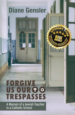 Libro Forgive Us Our Trespasses: A Memoir Of A Jewish Tea...