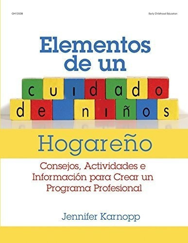 Elementos De Un Cuidado De Niños Hogareño..., De Karnopp, Jenni. Editorial Gryphon House En Español