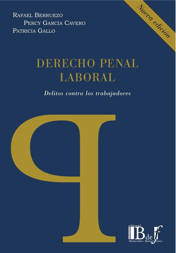 Derecho Penal Laboral - Berruezo, Garcia Cavero Y Otros