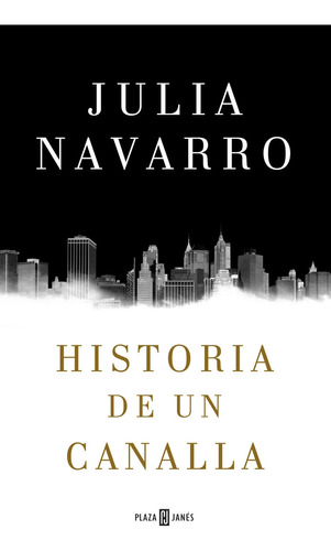 Historia De Un Canalla - Navarro,julia