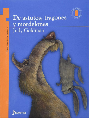 De Astutos Tragones Y Mordelones - Goldman, Judy