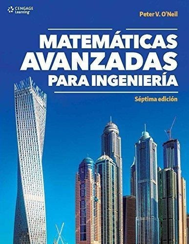 Matematicas Avanzadas Para Ingenieria O' Neil Cengage Nuevo