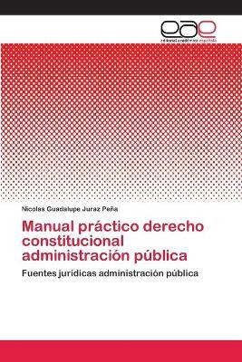 Libro Manual Practico Derecho Constitucional Administraci...