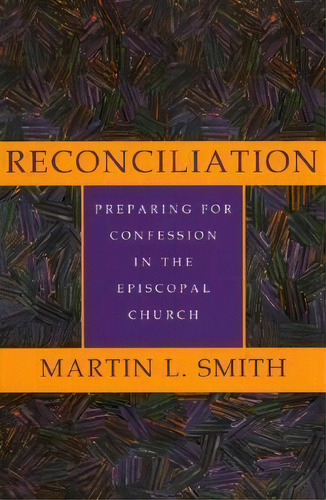 Reconciliation, De Martin L. Smith. Editorial Rowman Littlefield, Tapa Blanda En Inglés