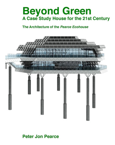 Libro: Beyond Green: A Case Study House For The 21st Century