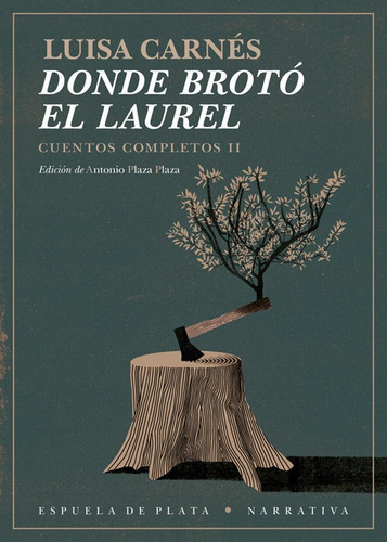 Donde Brotãâ³ El Laurel, De Carnés, Luisa. Editorial Ediciones Espuela De Plata, Tapa Blanda En Español