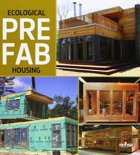 Libro  Ecological Prefab Housing -  Prefabricadas Ecologicas