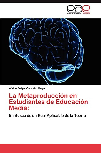 La Metaproduccion En Estudiantes De Educacion Media:: En Bus