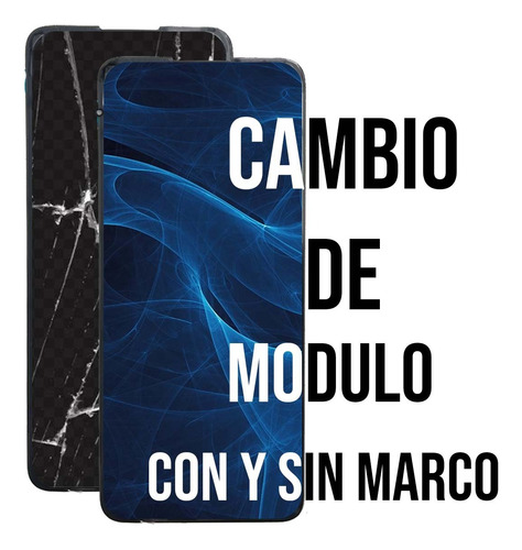Cambio Y Reparacion De Modulo Display Pantalla Para Celular