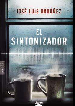 Libro El Sintonizador De Ordóñez José Luis Algaida