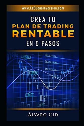 Libro : Crea Tu Plan De Trading Rentable En 5 Pasos - Cid,.