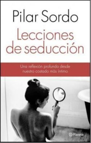 Lecciones De Seduccion - Sordo, Pilar