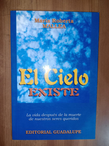 Libro El Cielo Existe María Roberta Mallea