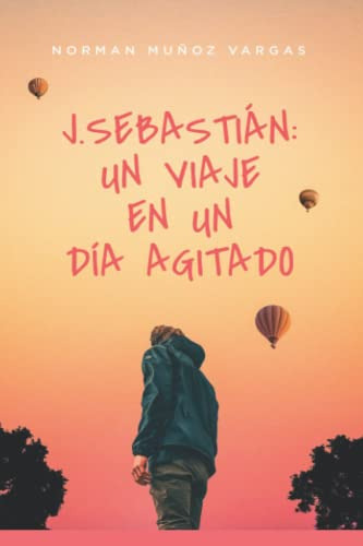 Libro : J. Sebastian Un Viaje En Un Dia Agitado - Muñoz.. 