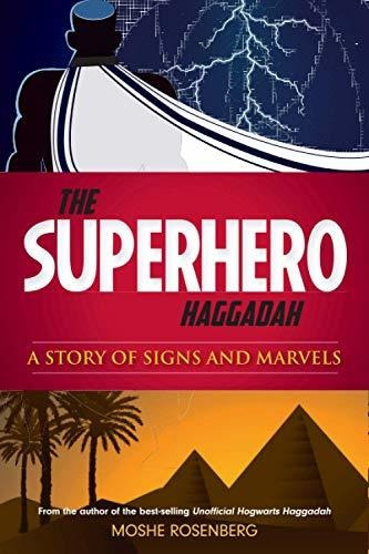 Book : The Superhero Haggadah A Story Of Signs And Marvels.